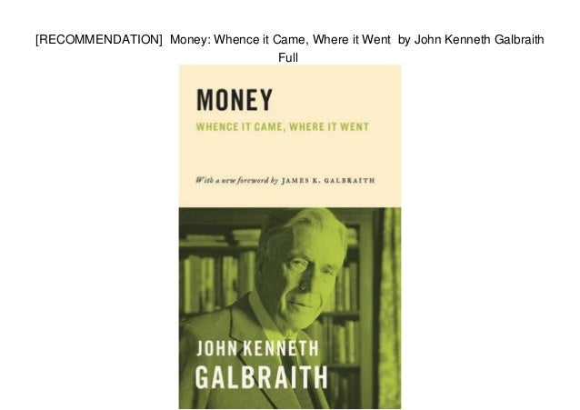 Money: Whence It Came, Where It Went